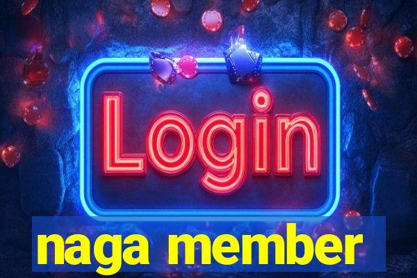 naga member